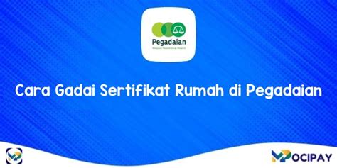 5 Cara Gadai Sertifikat Rumah Di Pegadaian Mudah Dan Proses Cepat