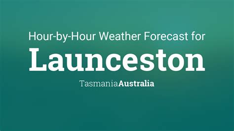 Hourly forecast for Launceston, Tasmania, Australia