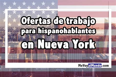 Ofertas De Trabajo En Nueva York Para Hispanohablantes MeVoyalMundo