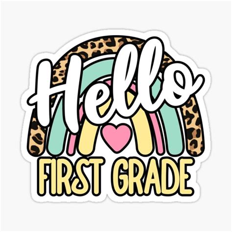 Hello First Grade Leopard Rainbow Back To School Teacher Sticker For