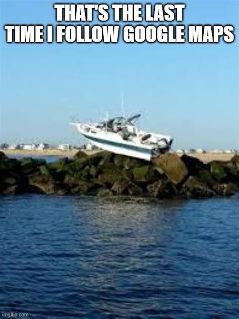 Meme By Brad Boat Stuck On Rocks Humor Imgflip