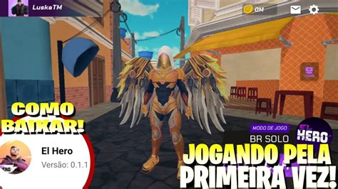 Testando O Jogo El Hero Pela Primeira Vez Jogando Alfa Alpha El Hero