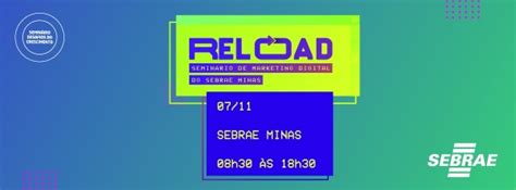 Reload Semin Rio De Marketing Digital Do Sebrae Minas Em Belo