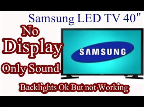 Samsung Led Tv No Display Backlights Changed But Not Working Salutation