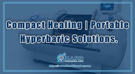 Compact Healing Portable Hyperbaric Solutions Best Hyperbarics Chamber