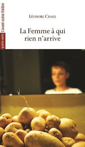 La Femme Qui Rien Narrive De L Onore Chaix Grand Format Livre