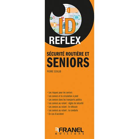 ID Reflex Sécurité routière et Seniors Éditions Arnaud Franel