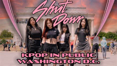 KPOP IN PUBLIC BLACKPINK 블랙핑크 Shut Down ONE TAKE Dance Cover by