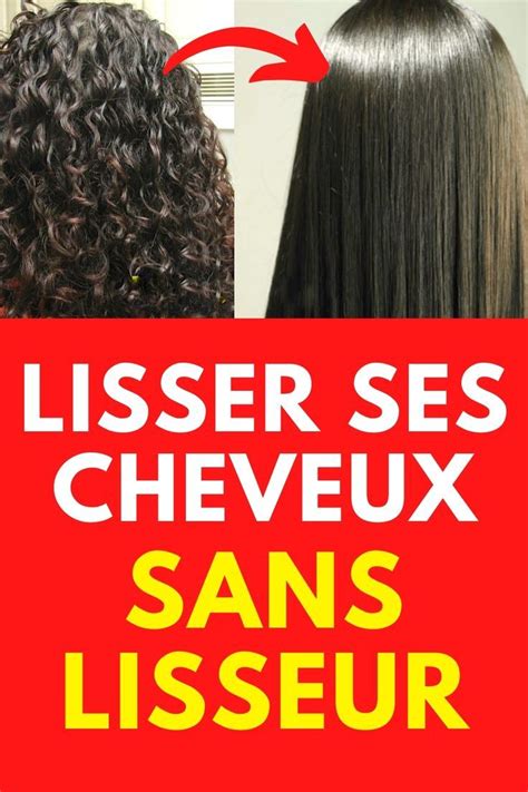 Comment Lisser Ses Cheveux Sans Lisseur Ni Chaleur Pour Ne Pas Les