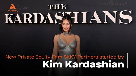 Kim Kardashians New Venture Is A Private Equity Firm Skky Partners