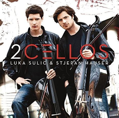 2Cellos 2Cellos Luka Sulic Stjepan Hauser Songs Reviews Credits