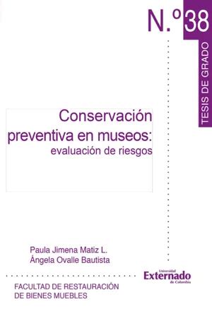 Pdf Conservaci N Preventiva En Museos Evaluaci N De Riesgos De Paula