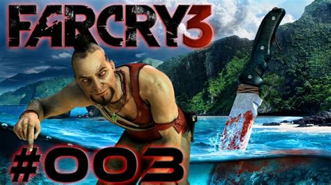 Let S Play Far Cry 3 003 Hoffentlich Werden Das Nicht Noch Mehr