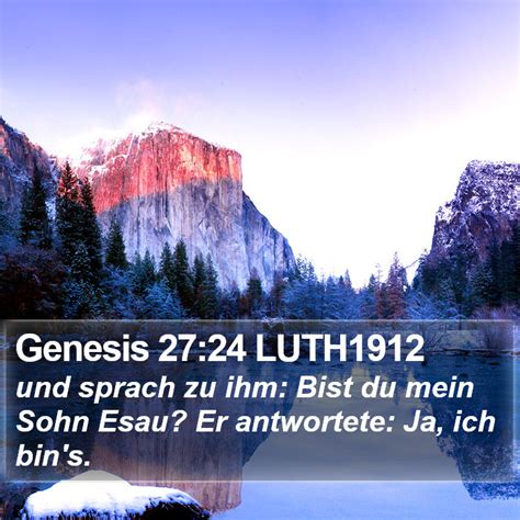 Genesis Luth Und Sprach Zu Ihm Bist Du Mein Sohn Esau Er