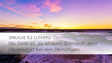 Sprüche 11 2 LUTH1912 Desktop Wallpaper Wo Stolz ist da ist auch