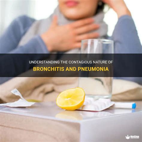 Understanding The Contagious Nature Of Bronchitis And Pneumonia Medshun