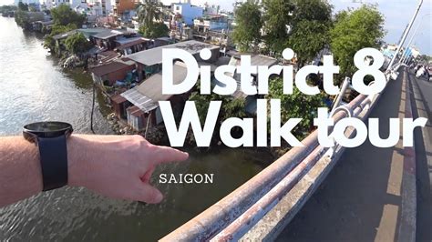 District Walking Tour Saigon Ho Chi Minh City Youtube