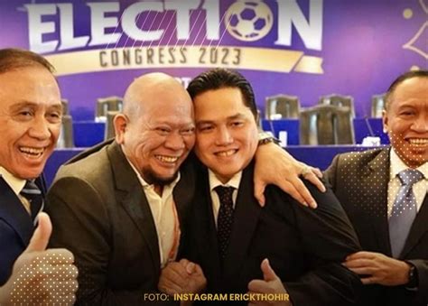 Erick Thohir Terpilih Sebagai Ketua Umum Pssi 2023 2027