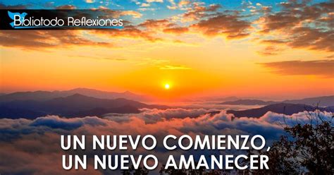 Descubrir Imagen Frases De Un Nuevo Amanecer Con Dios Viaterra Mx