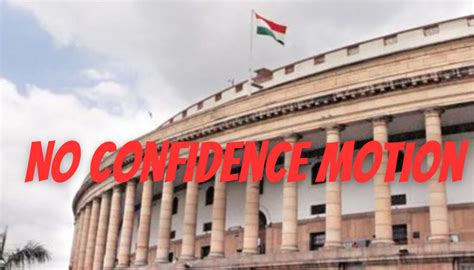 Motion For No Confidence In The Lok Sabha