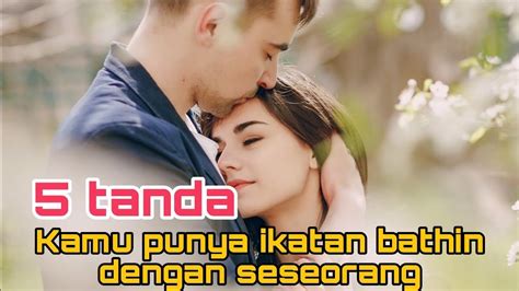 5 Tanda Kamu Punya Ikatan Bathin Dengan Seseorang Tutorial Cinta