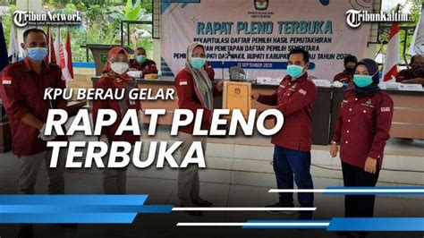 News Video Kpu Berau Gelar Rapat Pleno Terbuka Dan Penetapan Dps