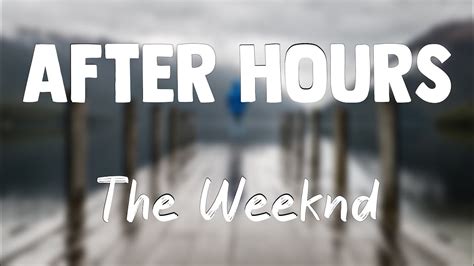 After Hours The Weeknd Letra Youtube