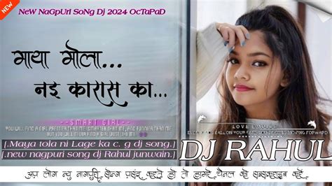 Mya Mola Nai Karas New Cg Song Octapad Dj Nagpuri Song Dj