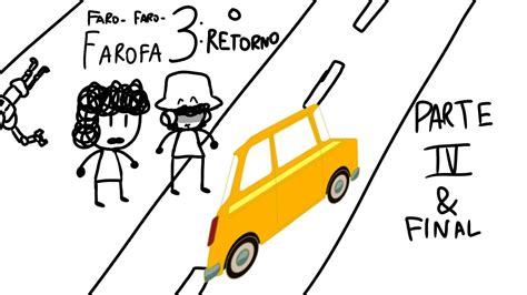 Faro Faro Farofa O Retorno Parte E Final Youtube