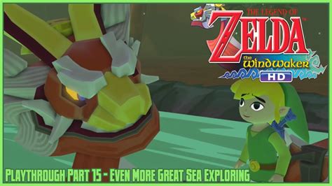 The Legend Of Zelda Wind Waker HD Playthrough Part 15 Even More