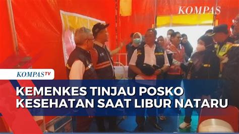 Waspada Covid Saat Libur Nataru Kemenkes Tinjau Langsung Posko