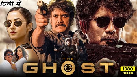 The Ghost Hindi Dubbed Movie 1080p Full Hd Facts Nagarjuna Sonal