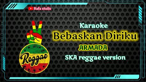 karaoke Armada, Bebaskan diriku, ska reggae version - YouTube