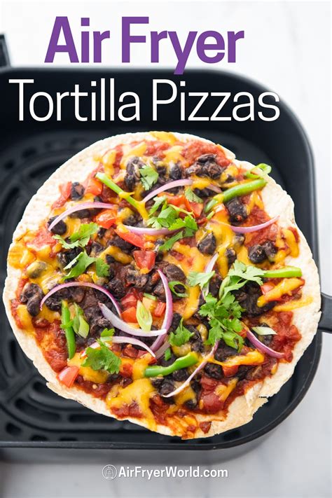 Air Fryer Tortilla Pizza Recipe In Minutes Quick Easy Air Fryer World