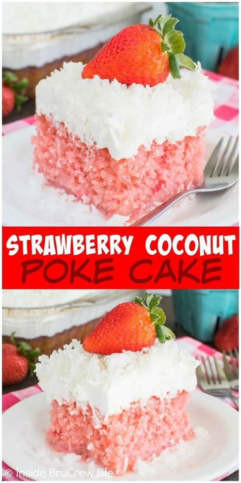 Strawberry Coconut Poke Cake Inside Brucrew Life Desserts Coconut