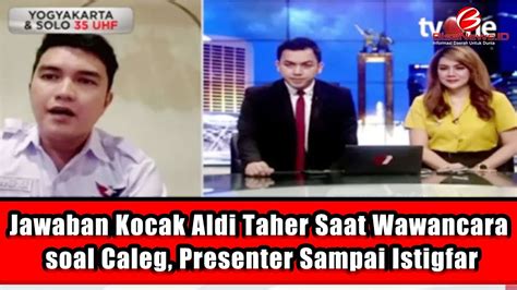 Jawaban Kocak Aldi Taher Saat Wawancara Soal Caleg Presenter Sampai