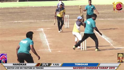 Temghar Vs Nandkar At Gavdevi Chashak Varap Final Day