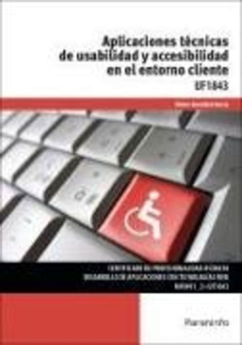 Aplicaciones técnicas de usabilidad y accesibilidad en el entorno