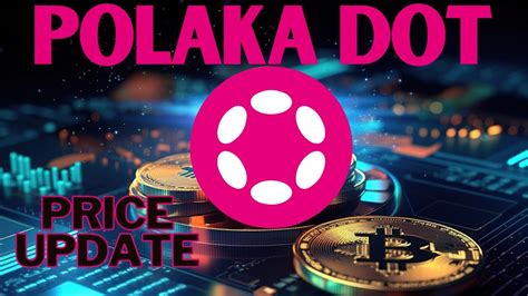 Polkadot Price Prediction Analysis Polkadot Dot Price News Today