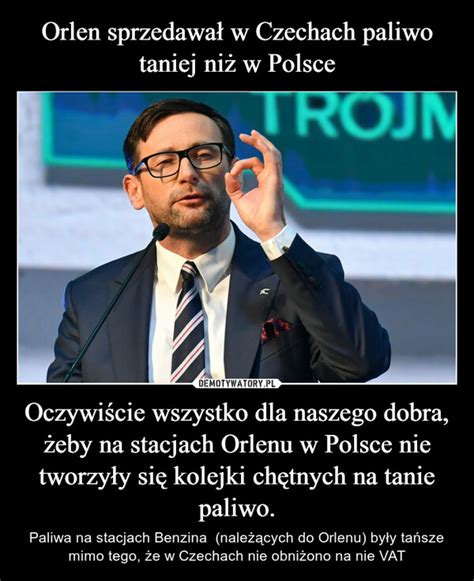 Orlen Sprzedawa W Czechach Paliwo Taniej Ni W Polsce Oczywi Cie