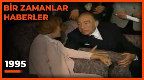 Bir Zamanlar Haberler 1995 YouTube