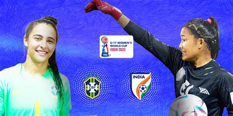 Preview India Take On Brazil In Their Ultimate FIFA U 17 Women S World