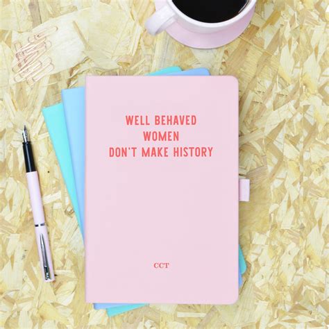 Well Behaved Women Dont Make History Pink And Red Personalised Notebook