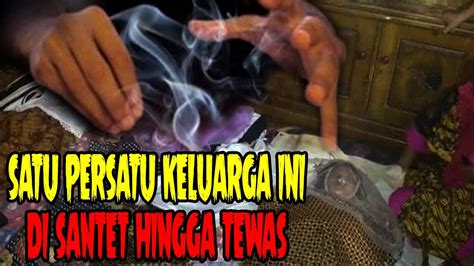 MENGERIKAN SATU KELUARGA DI SANTET SECARA MENGENASKAN HINGGA TEWAS