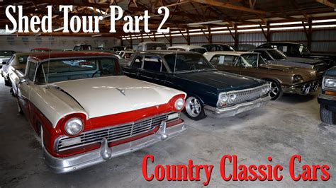 Shed Tour Part 2 Country Classic Cars Hot Rods Muscle Cars