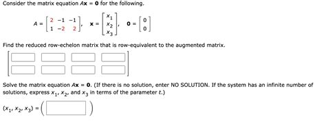 Solved Consider The Matrix Equation Ax 0 For The Following