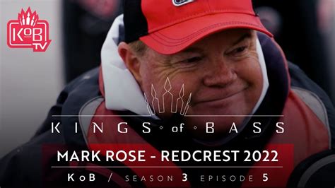 Kings Of Bass S3E5 Mark Rose 2022 Major League Fishing Bass Pro