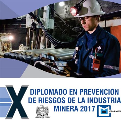 México X Diplomado en Prevención de Riesgos de la Industria Minera