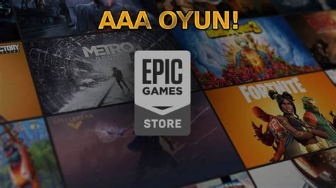 Epic Games In Yeni Y La Zel Verece I T M Oyunlar S Zd R Ld Sdn