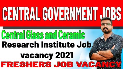 Central Glass And Ceramic Research Institute Vacancy 2021 How To Apply